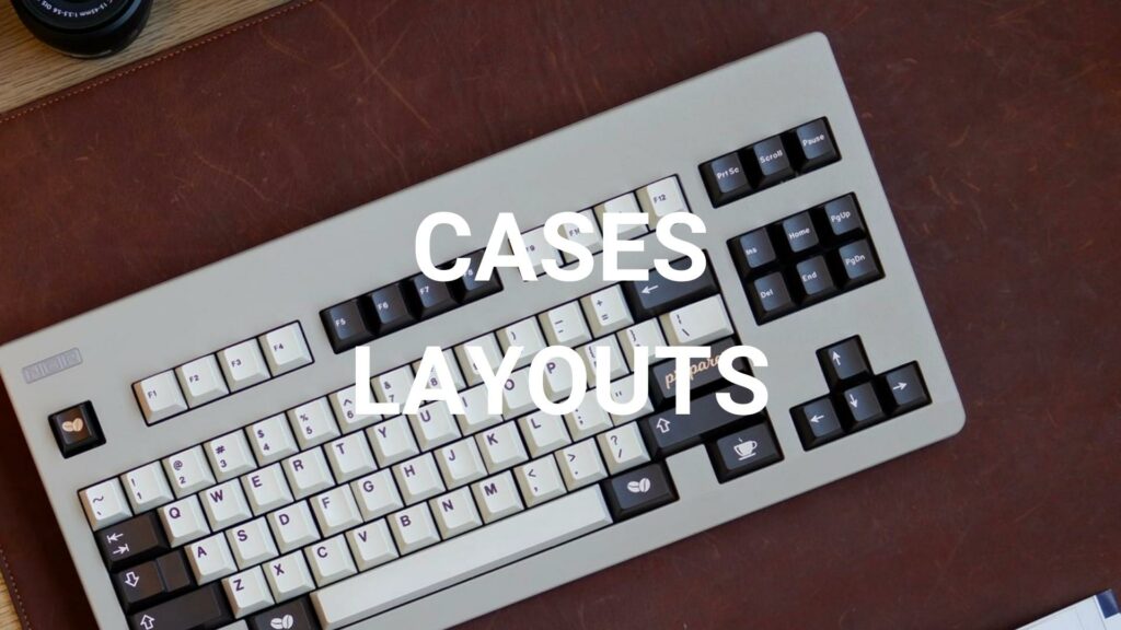 mechanical keyboard case and layout